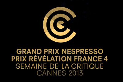 Grand Prix Nespresso, Prix Révélation France 4 - Semaine de la Critique, Cannes 2013